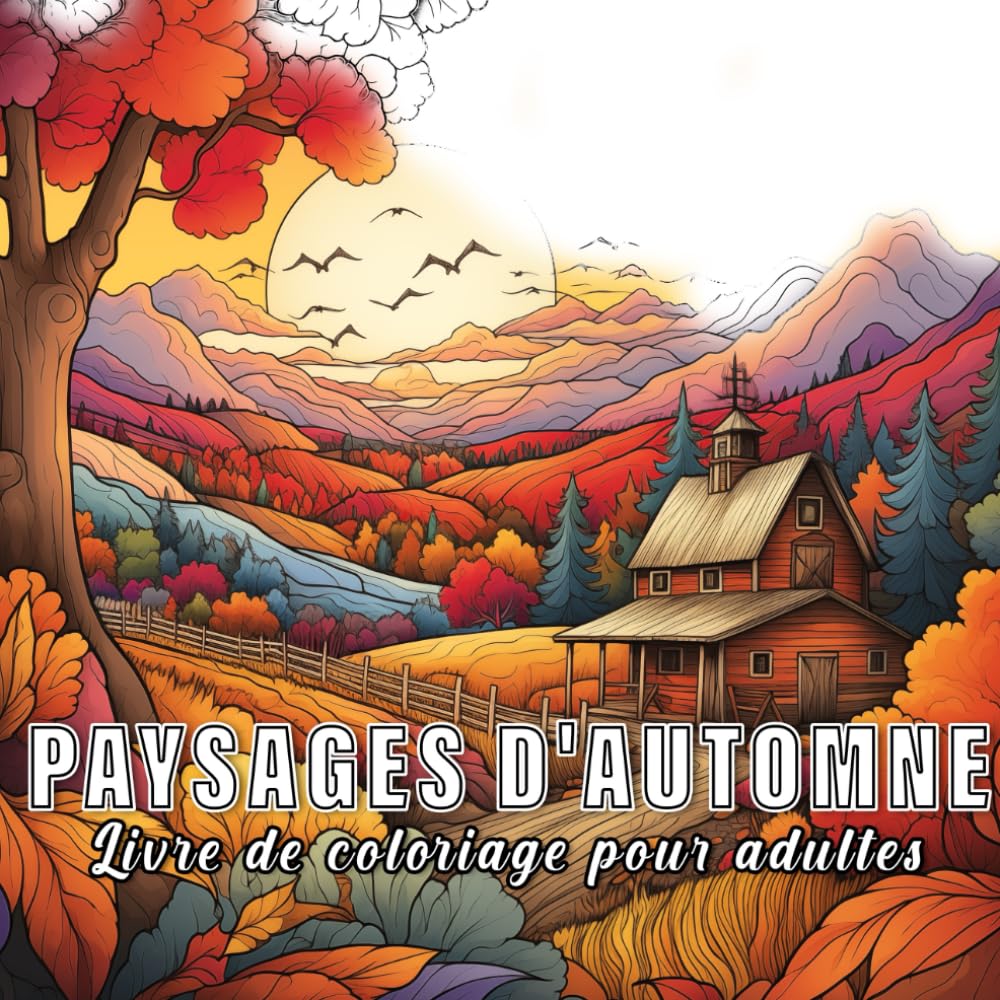 Paysages d'automne : livre de coloriage pour adultes avec 60 croquis de paysages d'automne. book