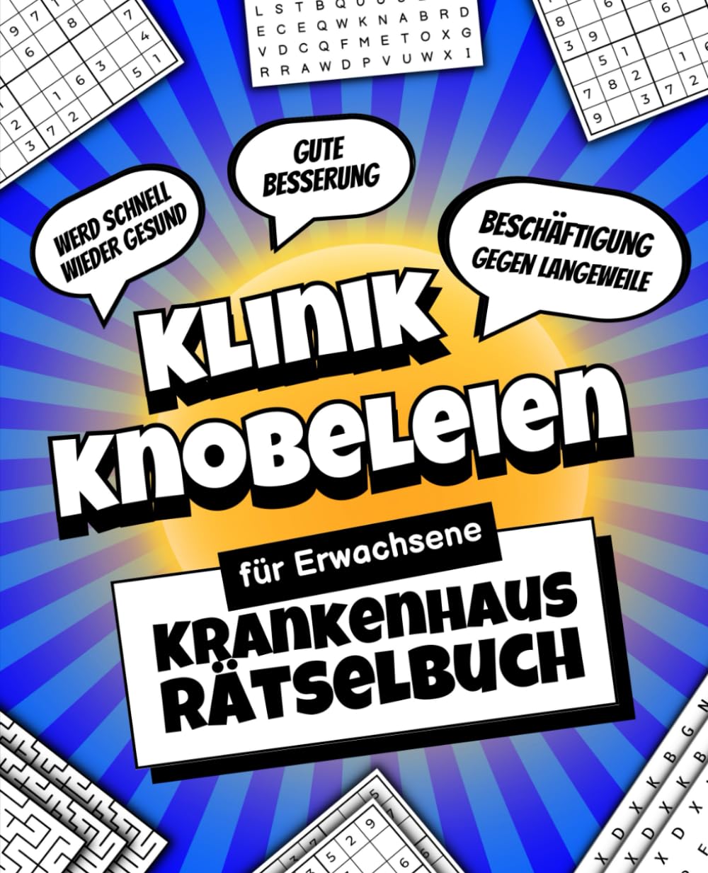 Klinik Knobeleien - Krankenhaus Rätselbuch für Erwachsene: Beschäftigung gegen Langeweile (Gute Besserung, Werd bald wieder gesund) Health, Nutrition & Fitness
