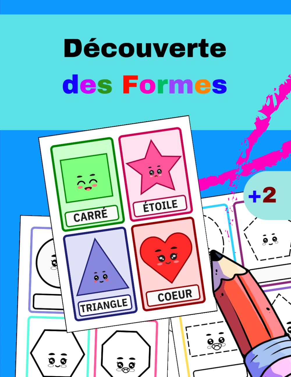 Découverte des Formes : livre d'activité pour enfants: Découverte des Formes Géométriques : Des Activités Interactives Adaptées aux Enfants de 2 Ans et Plus book
