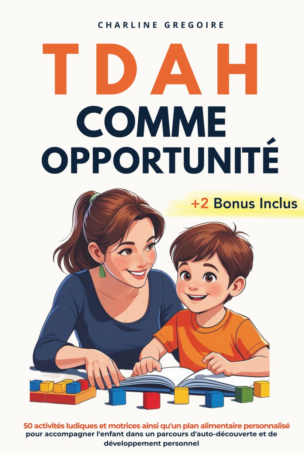 TDAH Comme Opportunité: 50 activités ludiques et motrices ainsi qu'un plan alimentaire personnalisé pour accompagner l'enfant dans un parcours d'auto-découverte et de développement personnel. Medicine