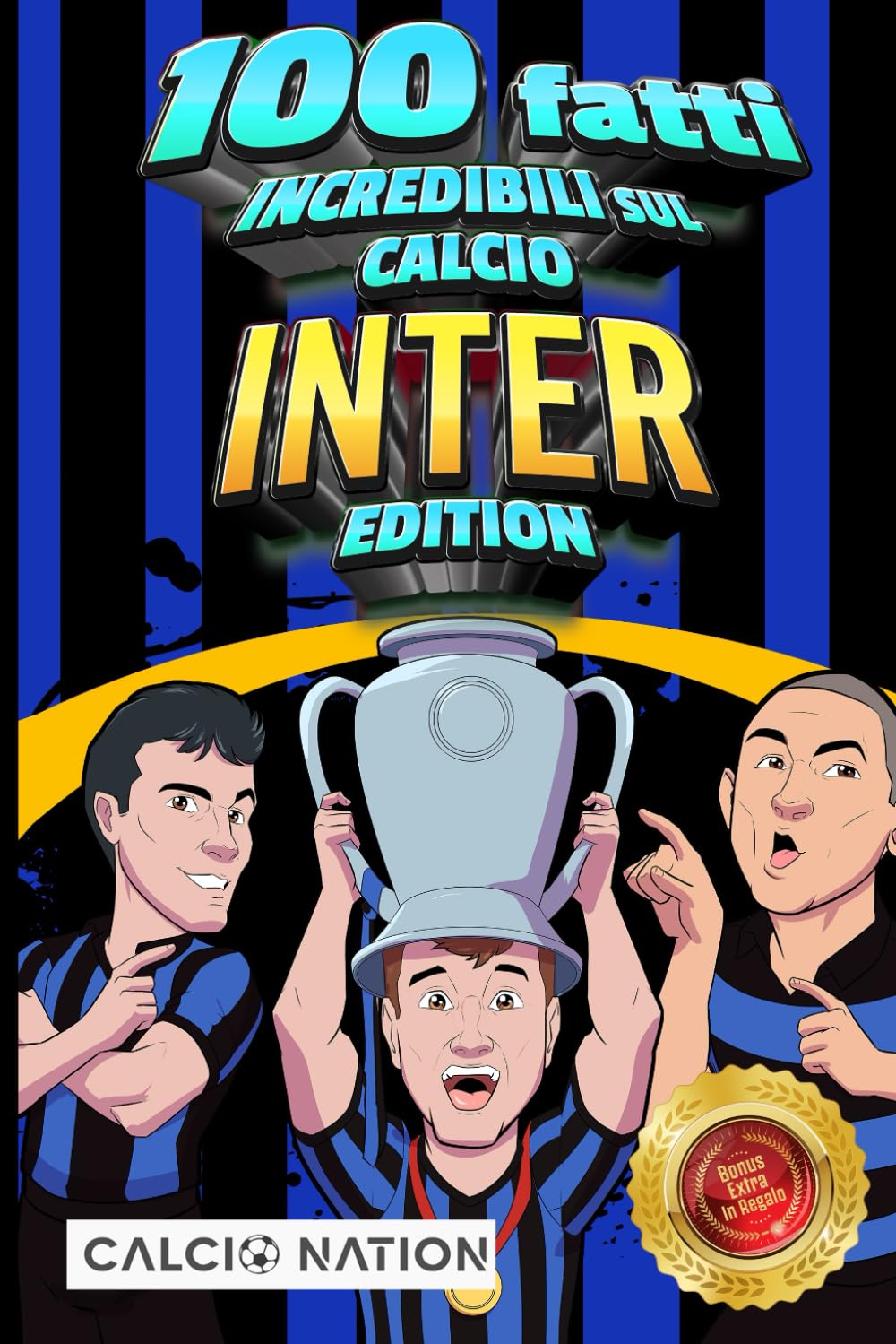 100 FATTI INCREDIBILI SUL CALCIO - INTER Edition - Il Primo ed Unico Libro su Fatti Interisti che ti Sbalordiranno. Perfetto Regalo per un Vero Tifoso ... e Racconti delle tue Squadre del Cuore) Photography