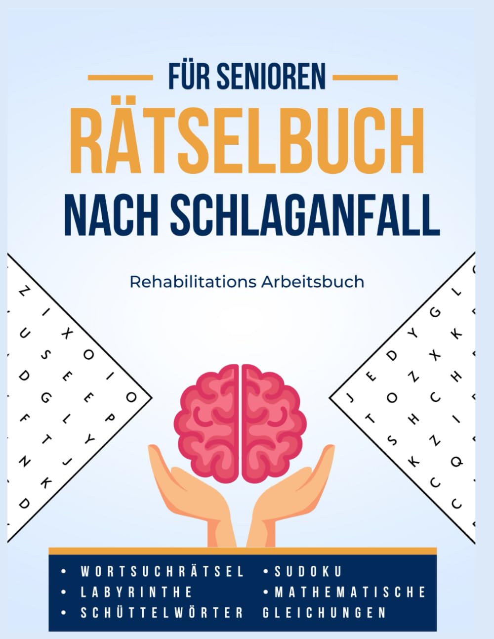 Rätselbuch zum Gedächtnistraining nach Schlaganfall: XXL Hilfsmittel und Rätsel für Senioren in großer Schrift zur Beschäftigung und Rehabilitation ... Förderung von Konzentration und Feinmotorik Medicine