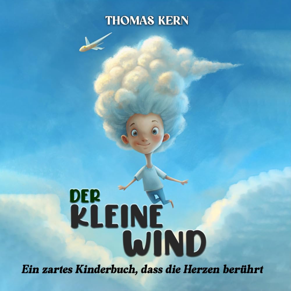 Der kleine Wind - Kinderbuch für Mädchen und Jungen ab 4 Jahren: Eine Inspirierende Geschichte über Mut, innere Stärke und Selbstbewusstsein - ideal als Geschenk und zur Einschulung (Geschenkbuch) Non-fiction