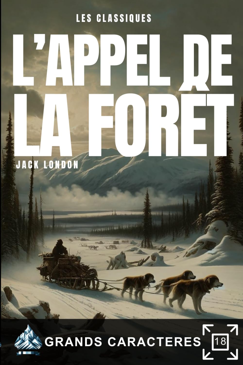 L'appel de la forêt, Jack London: Livre roman grands caractères pour personnes âgées, séniors et malvoyants Books