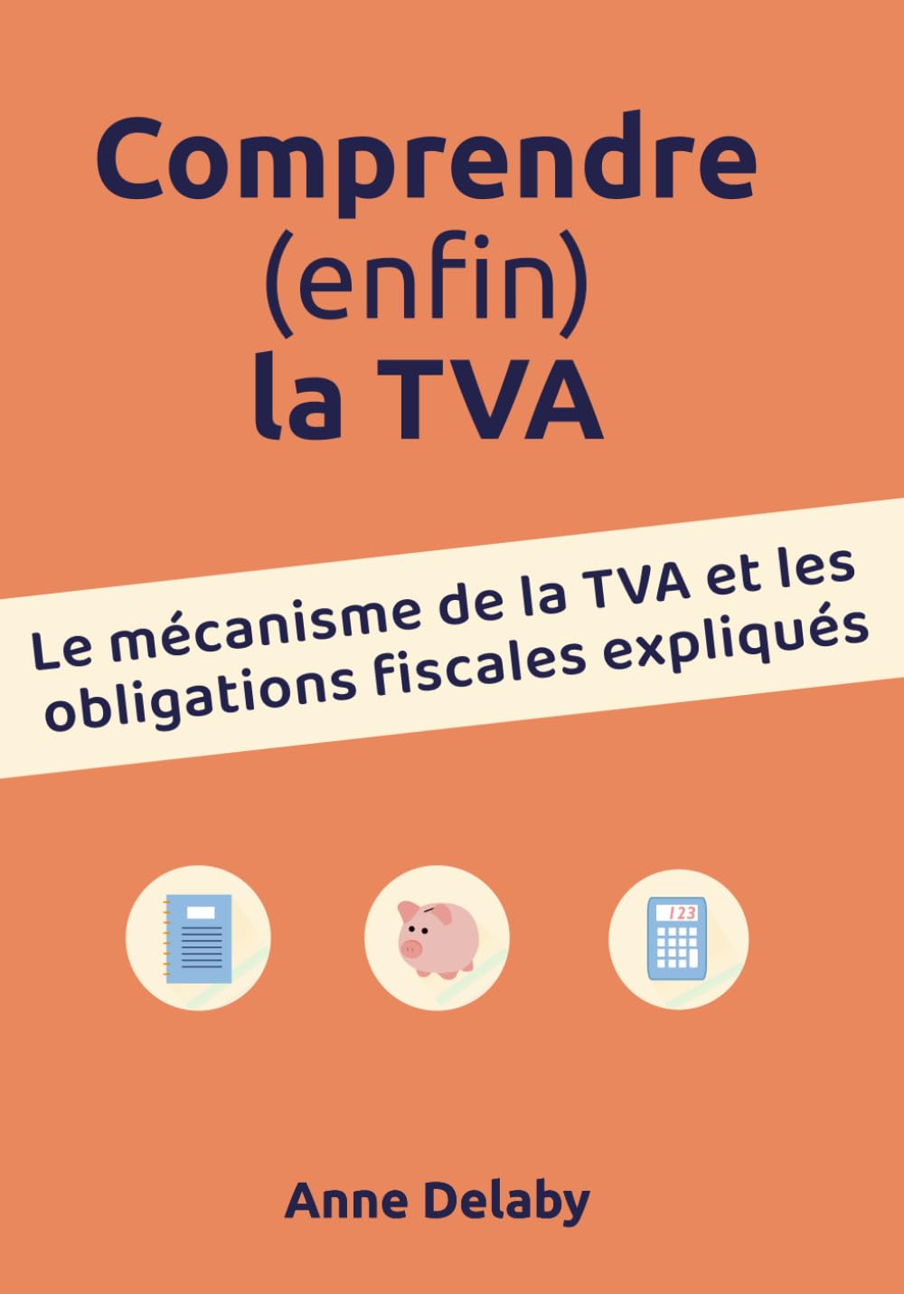 Comprendre (enfin) la TVA: Le mécanisme de la TVA et les obligations fiscales expliqués Law