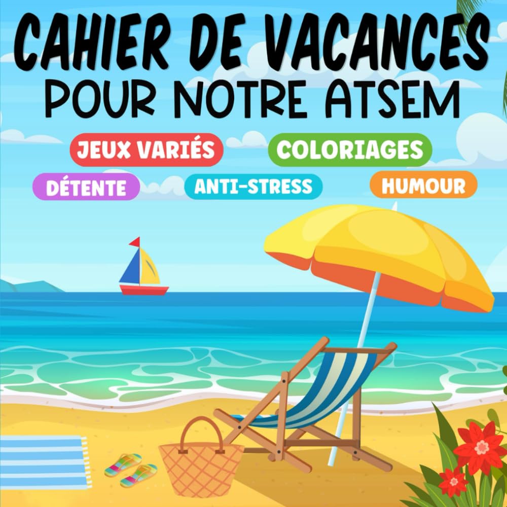 Cahier de vacances pour ATSEM: des jeux variés, des coloriages... Un livre anti-stress qui combine détente et humour. Idée de cadeau à offrir par les élèves en remerciement Study Guides