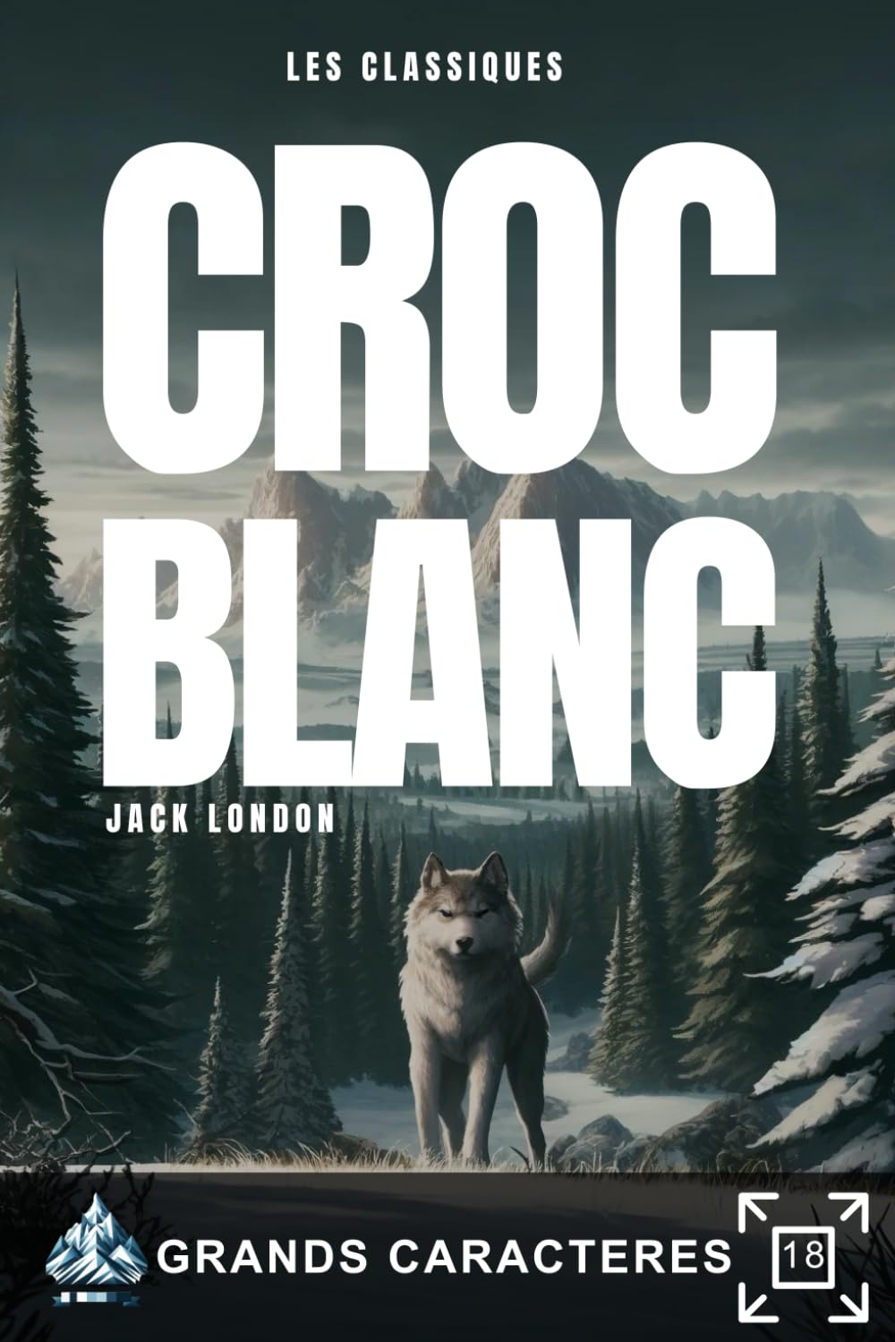 Croc-Blanc, Jack London: Livre grands caractères pour séniors et malvoyants Books