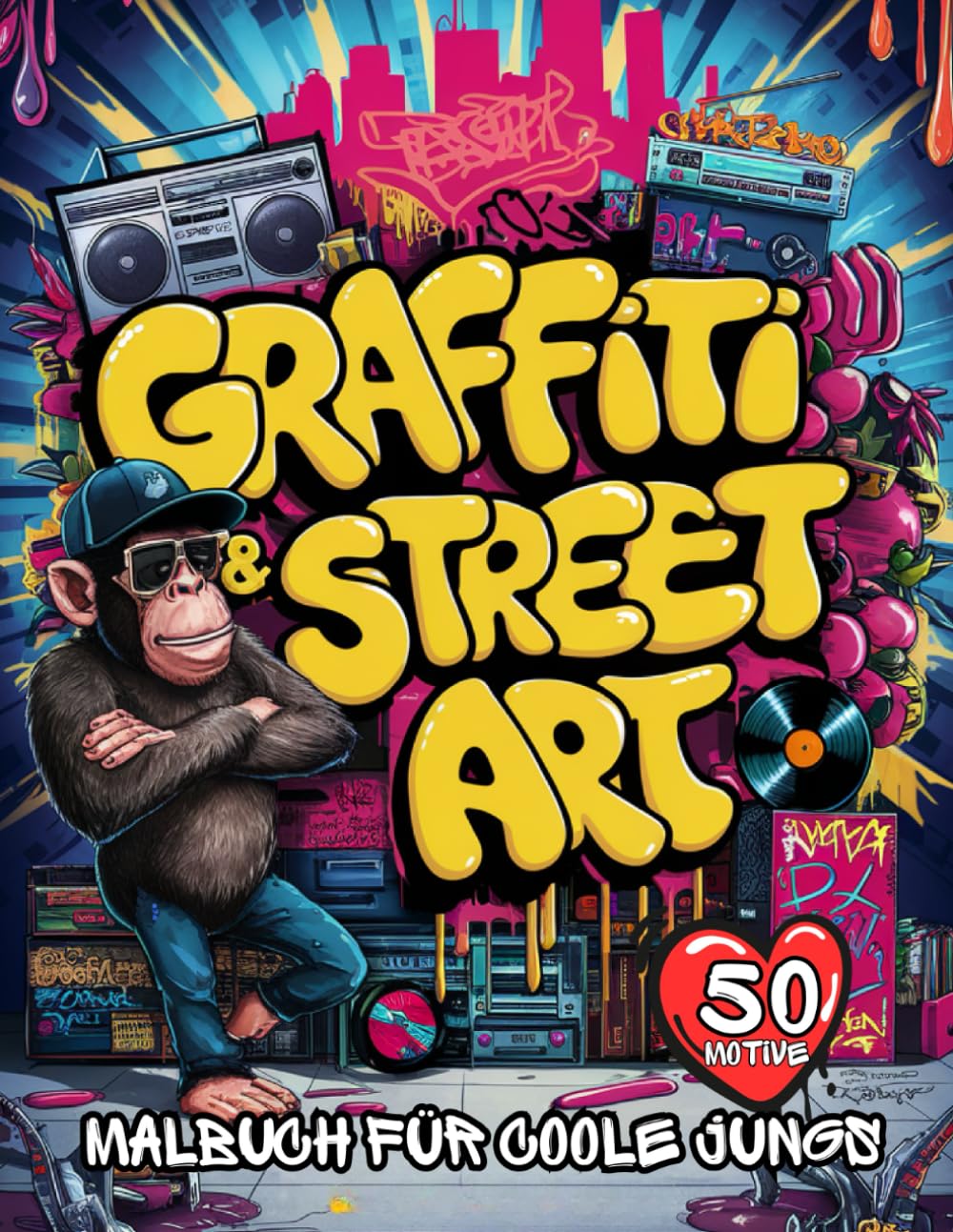 Graffiti & Street Art Malbuch als Geschenk für coole Jungs & Mädchen (ab 10 Jahren), Kinder & Teenager: 50 starke Motive (BMX, Hip-Hop, Alien, Astronaut, Skateboard): Einfach Ausmalen & Entspannen Film, Art & Culture