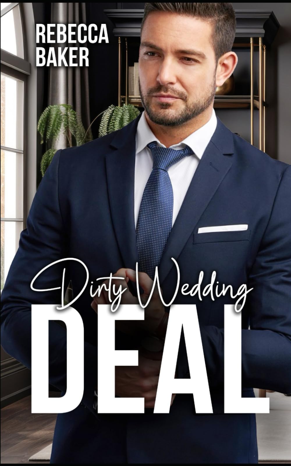 Dirty Wedding Deal: Verführerisches Spiel (Unexpected Lovestories, Band 21) Contemporary Romance