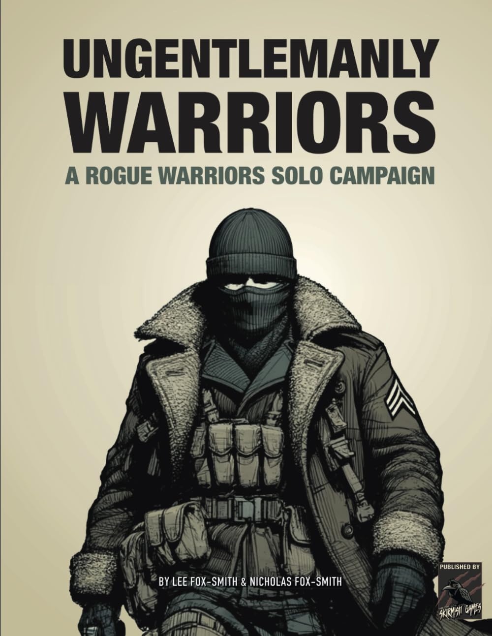 UNGENTLEMANLY WARRIORS: A Rogue Warriors Solo Campaign (ROGUE WARRIORS: A Modern Warfare Skirmish Game) Leisure & Fun