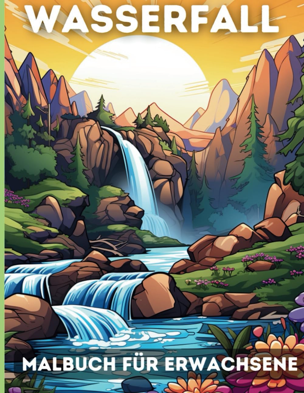 Wasserfall-Malbuch Für Erwachsene: Anti-Stress-Malbuch zur Entspannung, Bezaubernde Kaskaden, Ruhige Wasserfälle für erwachsenes Malvergnügen Arts & Music