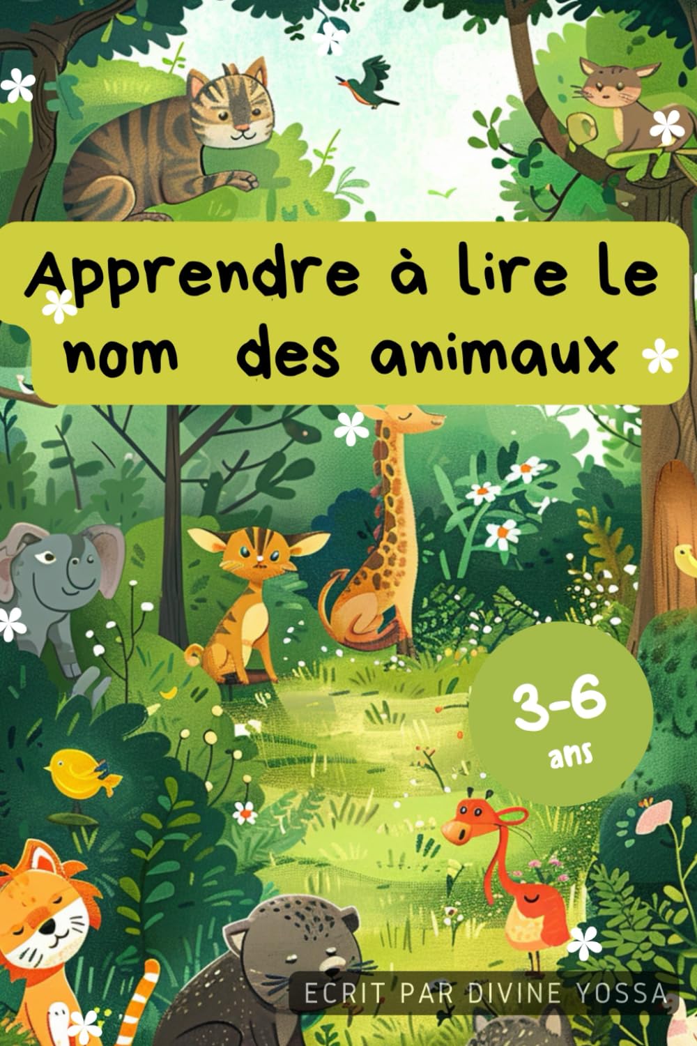 Apprendre à lire le nom des animaux : Apprenez à lire plus de 20 animaux super mignons, domestiques, de la forêt, de la savane et plus encore ! book