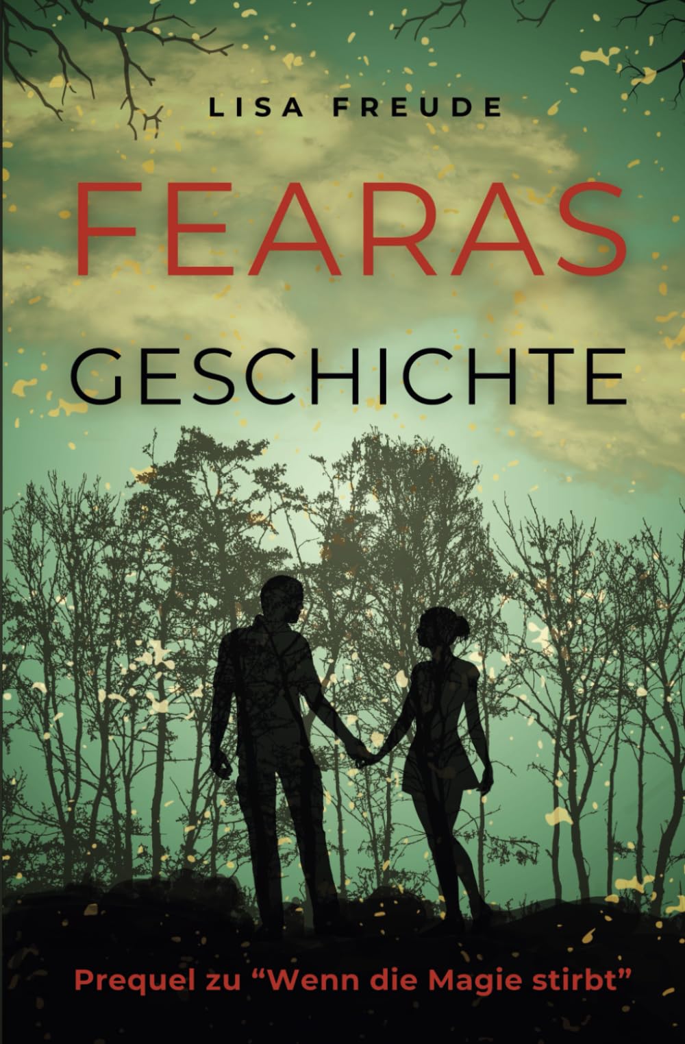 Fearas Geschichte: Das Prequel zu "Wenn die Magie stirbt" book
