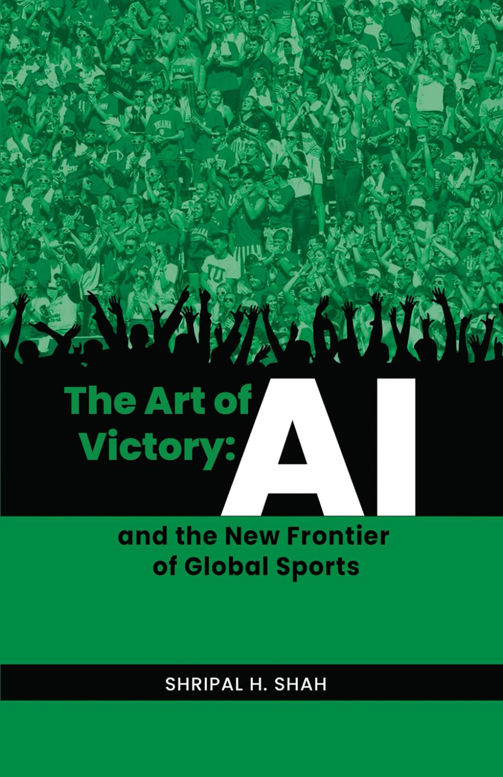 The Art of Victory: AI and the New Frontier of Global Sports book