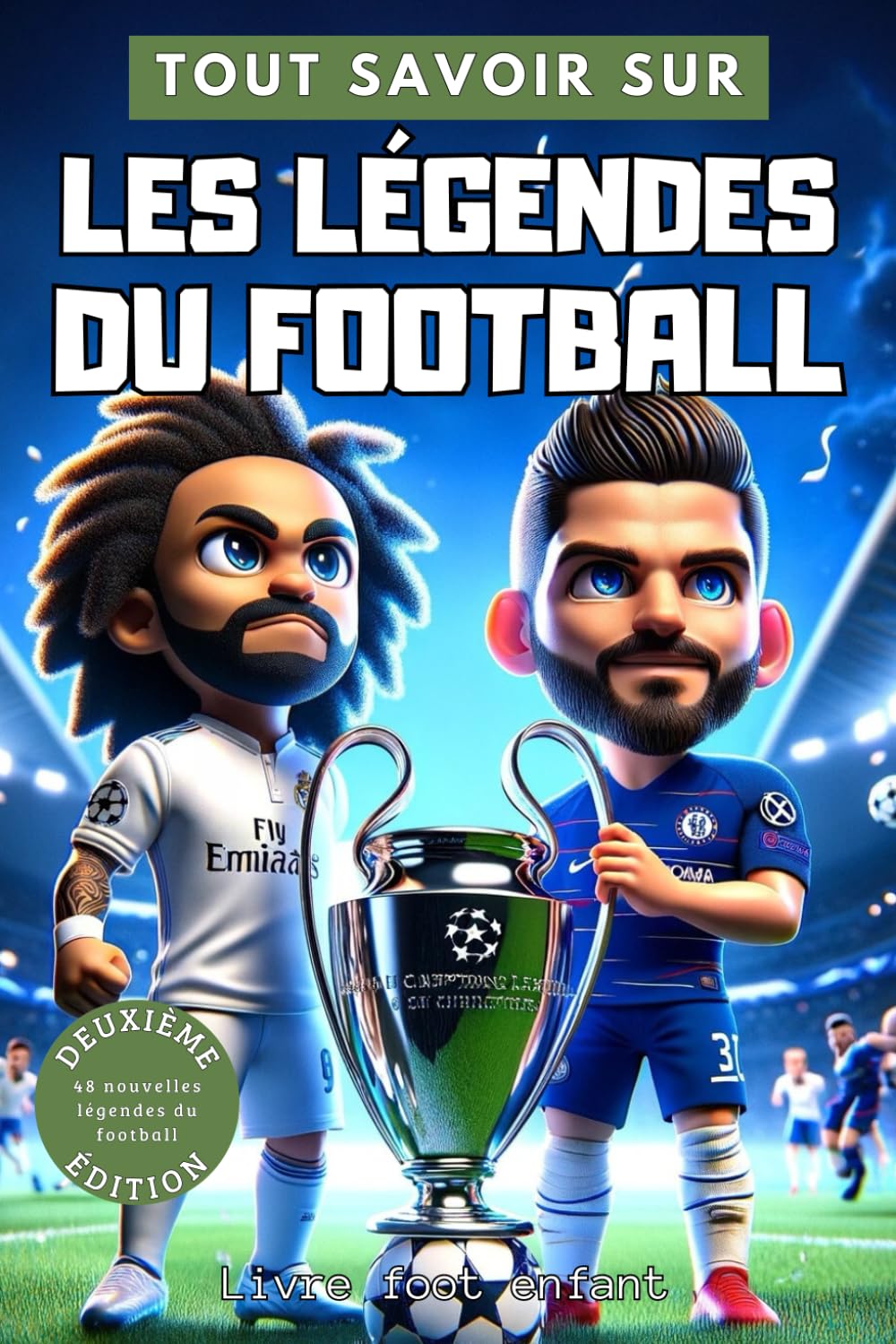 Tout savoir sur : Les légendes du football 2e édition livre foot enfant: Découvre de nouvelles histoires des légendes du football mondial - illustré ... cadeau idéal garçon fille enfant 6 à 16 ans. book