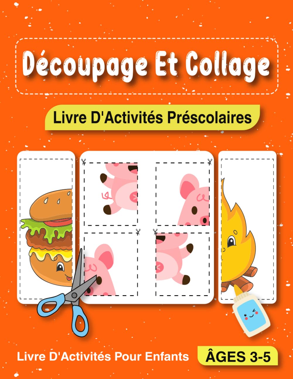 Découpage Et Collage Livre D'Activités Préscolaires: Apprendre à Découper Débutants,Lignes, Formes, Alphabet, Nombres et Animaux / Livre Amusant/ ... Et Collage Enfant 3-5 ans – EN COULEUR. book
