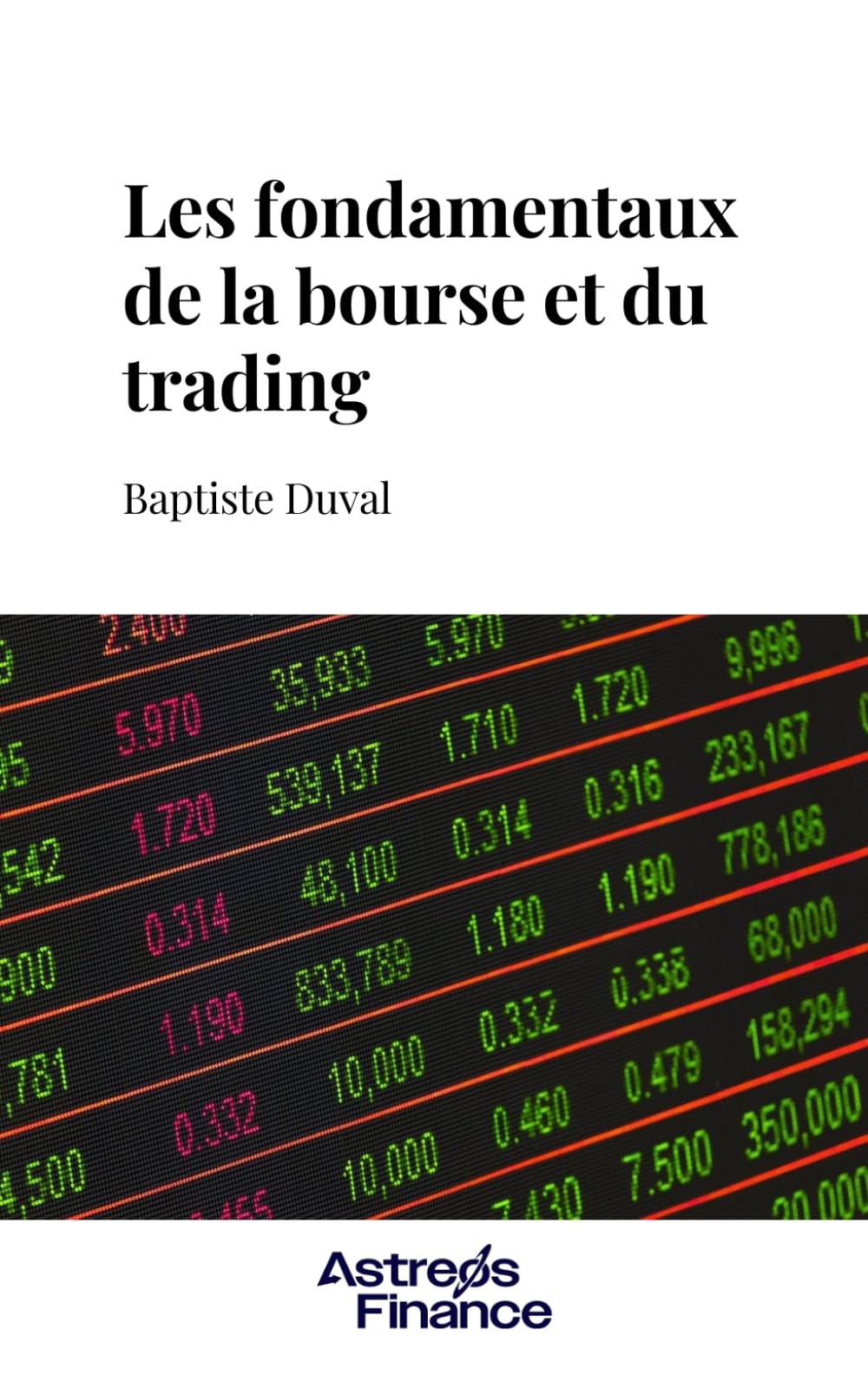 Les fondamentaux de la bourse et du trading: Le guide pour naviguer les marchés financiers book