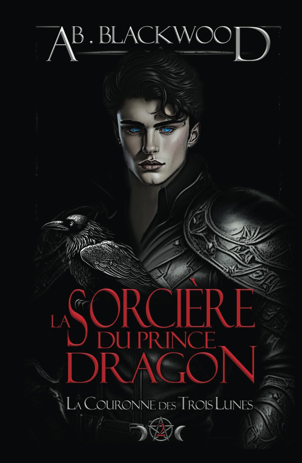 La Sorcière du Prince Dragon: La Couronne des Trois Lunes - T2 book
