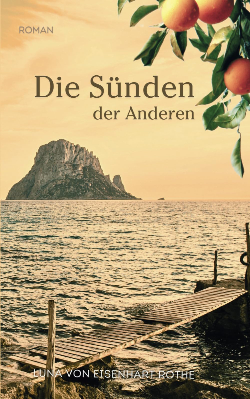 Die Sünden der Anderen: Der spannende Schicksalsroman über die Macht der Vergangenheit | Dramatische Familiengeheimnisse vor mediterraner Kulisse Historical Fiction