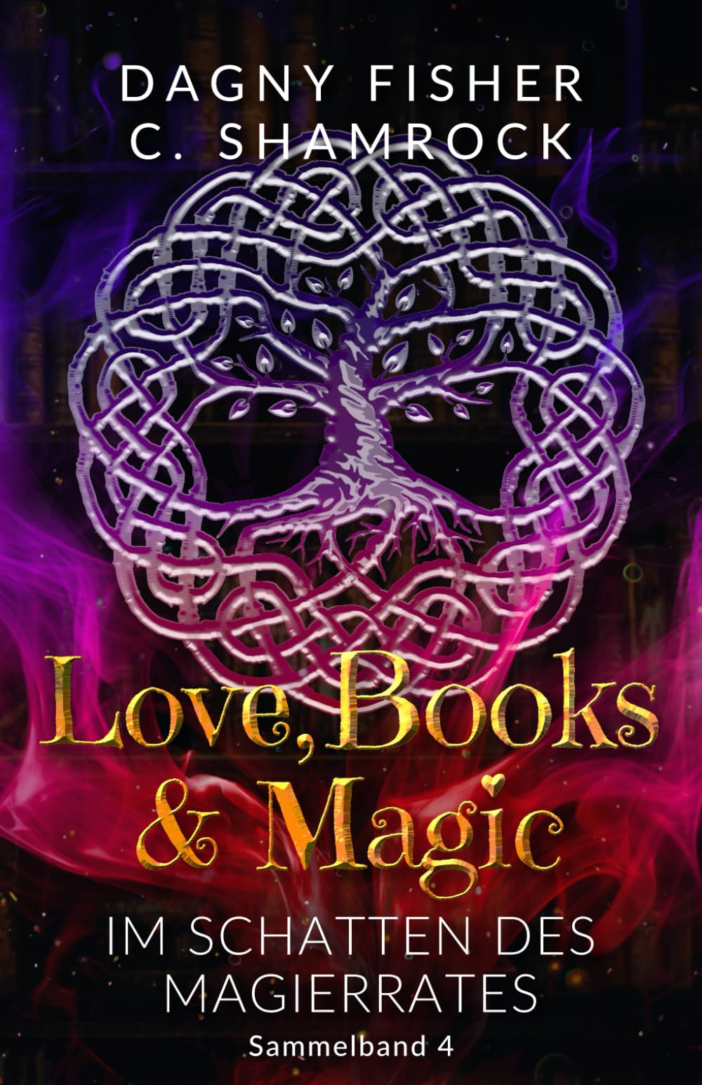 Im Schatten des Magierrates: Love, Books & Magic - Sammelband 4 (Sammelbände Love, Books & Magic, Band 4) Fantasy & Sci-Fi