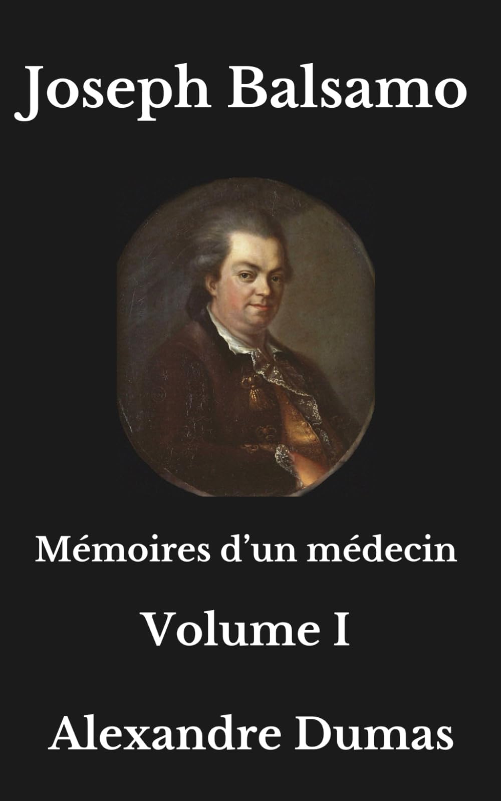 Joseph Balsamo Volume 1: Mémoires d'un médecin book