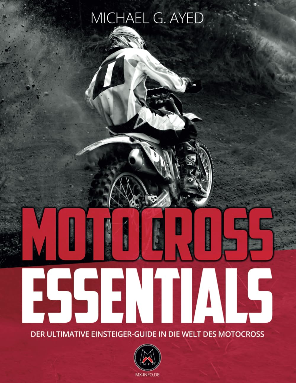 Motocross-Essentials: Der ultimative Einsteiger-Guide in die Welt des Motocross Leisure & Fun
