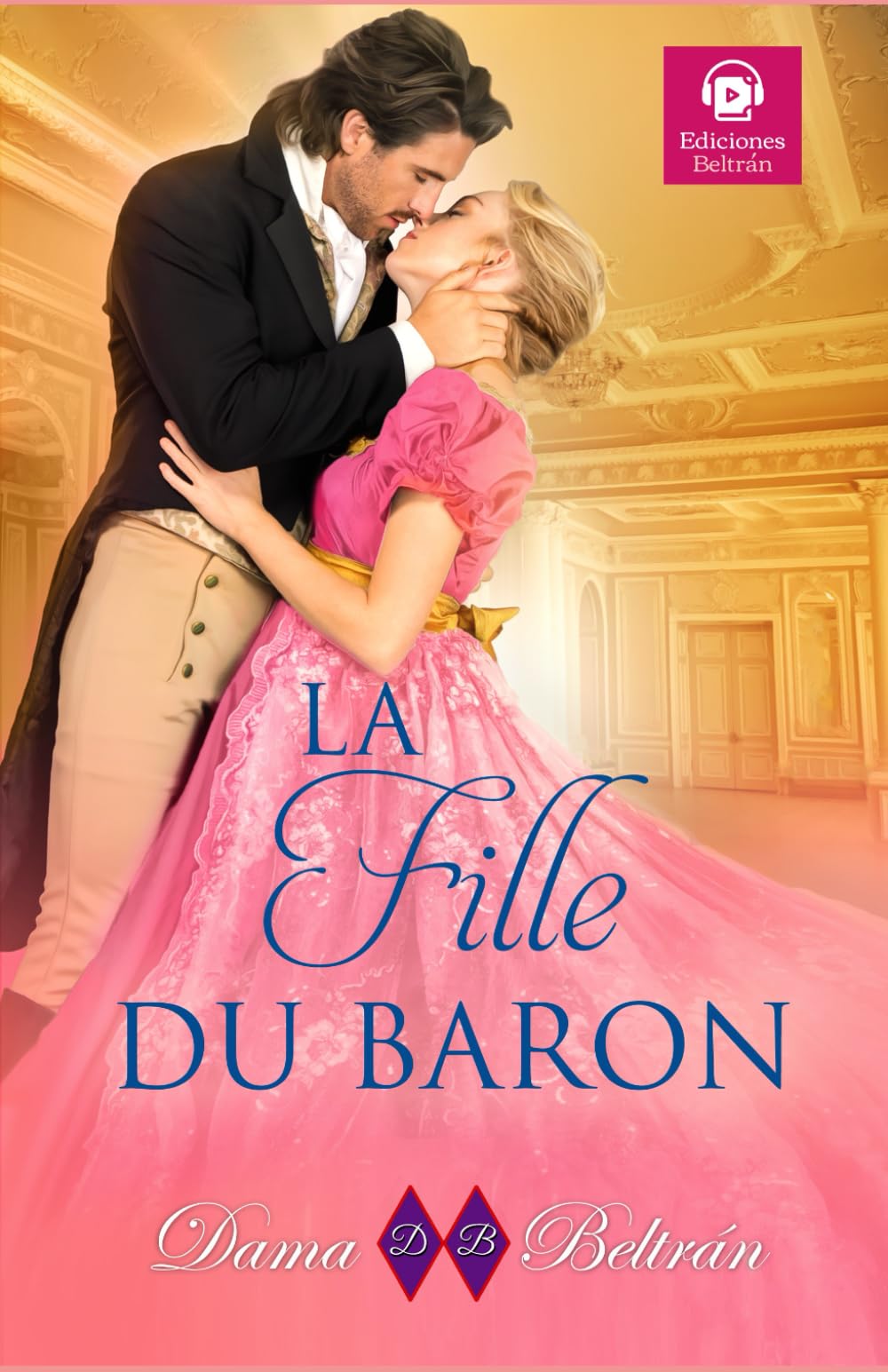 La fille du Baron: Un accident qui unit deux cœurs book