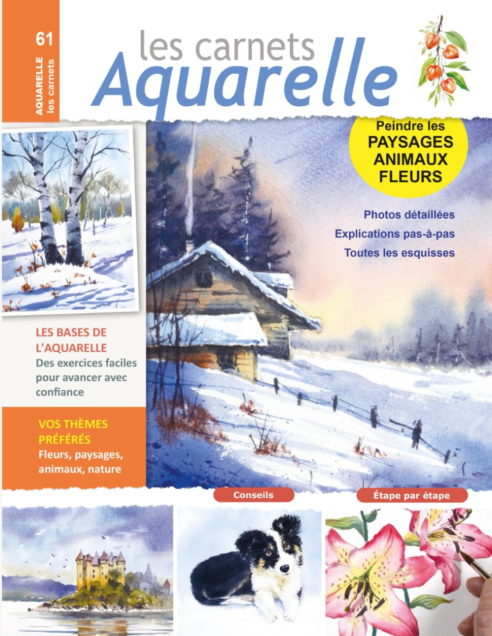 Les carnets aquarelle n°61: Peindre les paysages, animaux, fleurs - 17 aquarelles expliquées en pas-à-pas book