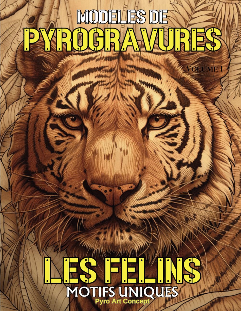 Modèles de pyrogravures - Les Félins 1: Une collection de designs uniques pour les passionnés du travail du bois. Reproduisez ou inspirez-vous de nos superbes illustrations Hobbies & Crafts
