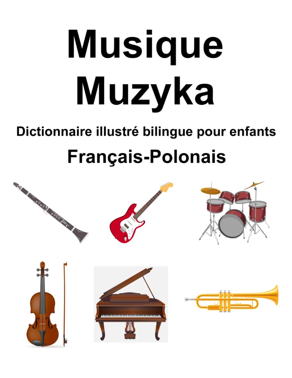 Français-Polonais Musique / Muzyka Dictionnaire illustré bilingue pour enfants book