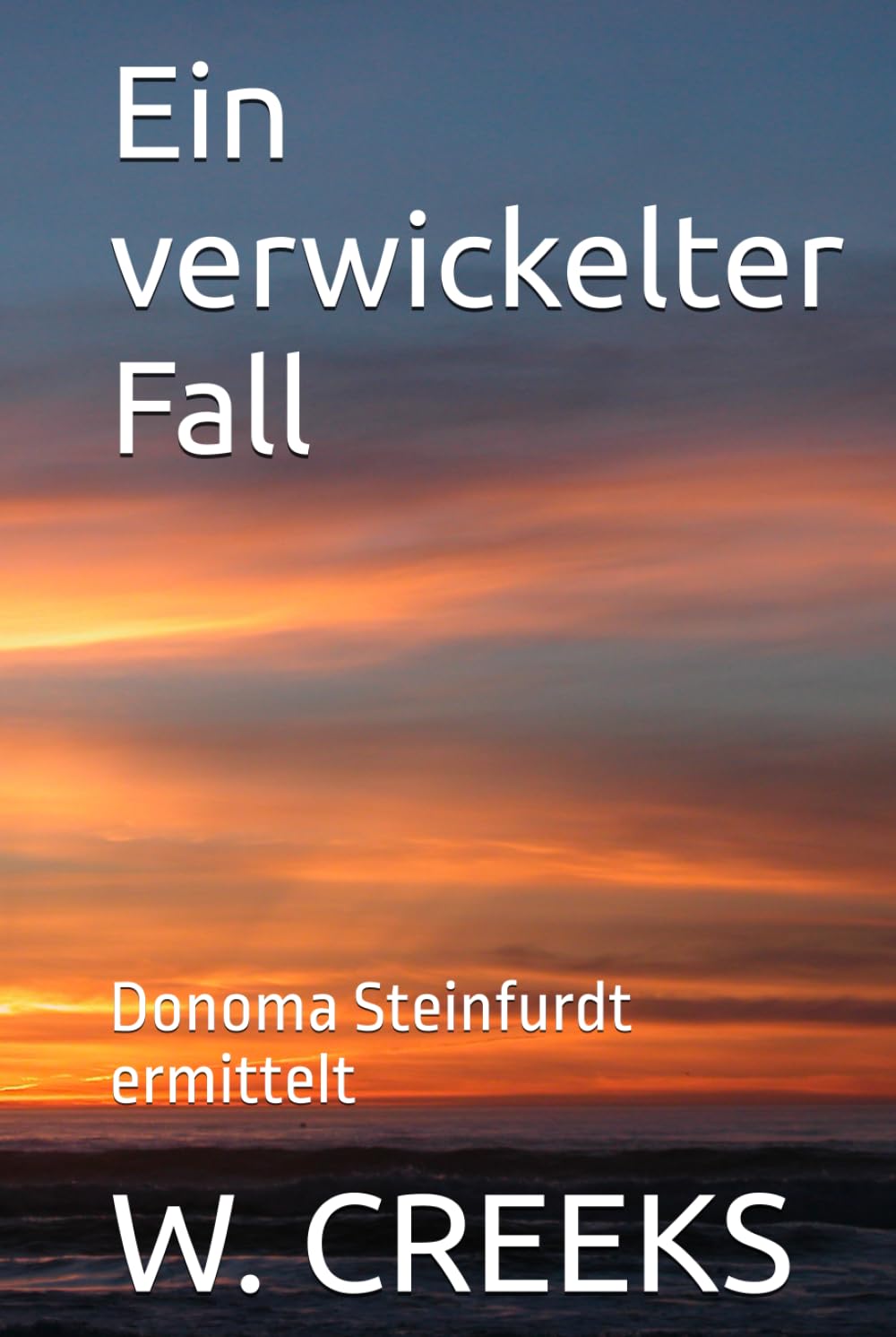 Ein verwickelter Fall.: Donoma Steinfurdt ermittelt. Suspense & Thrillers