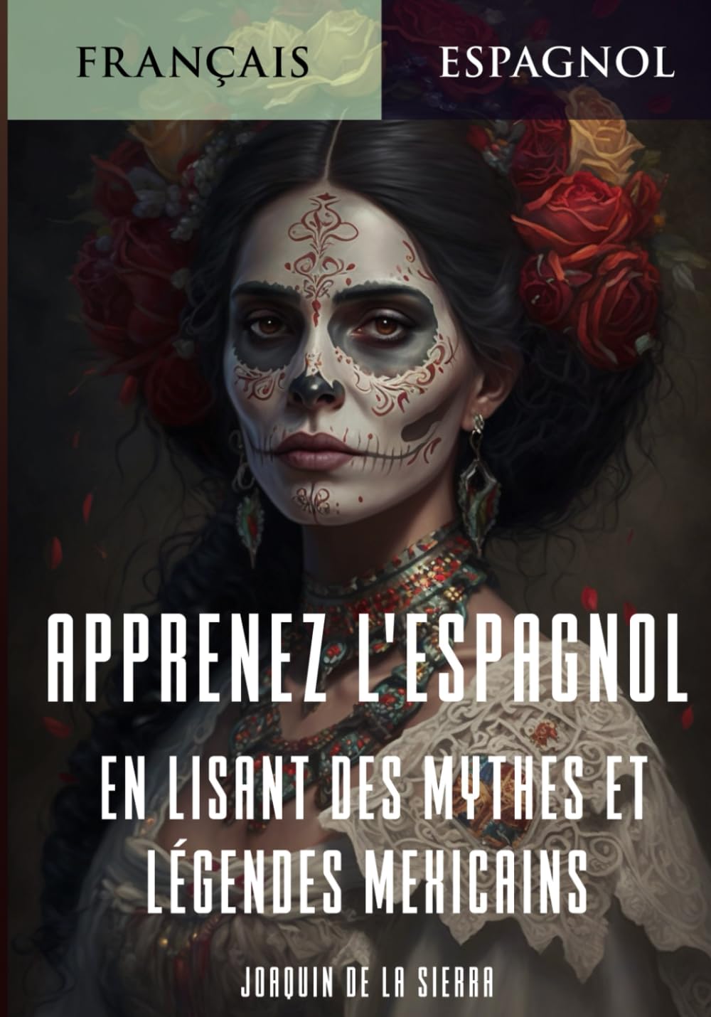 Apprenez l'espagnol en lisant des mythes et légendes mexicains book