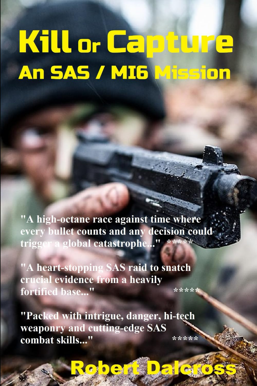 Kill Or Capture: An SAS / MI6 Mission (Mike Reaper & Don MacLeish: SAS / MI6 Joint Operations Series, Band 2) Suspense & Thrillers