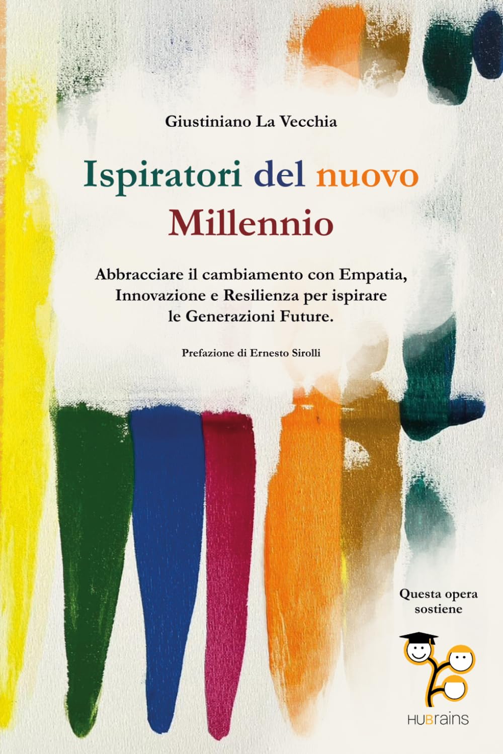 Ispiratori del nuovo Millennio: Abbracciare il cambiamento con Empatia, Innovazione e Resilienza per ispirare le Generazioni Future. book