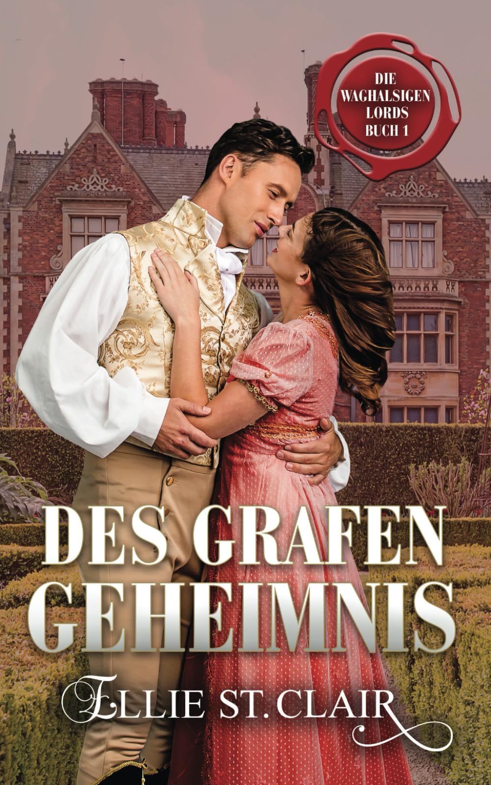 Des Grafen Geheimnis: Regency Liebesroman (Die waghalsigen Lords, Band 1) Historical Fiction