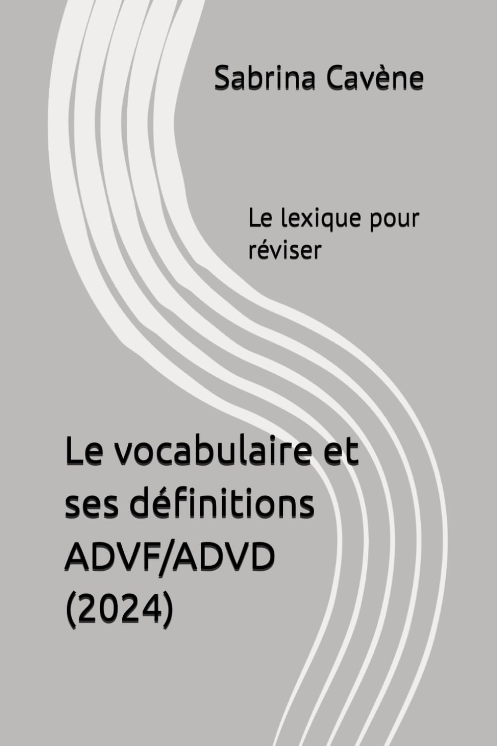 Le vocabulaire et ses définitions ADVF/ADVD: Le lexique pour réviser Books