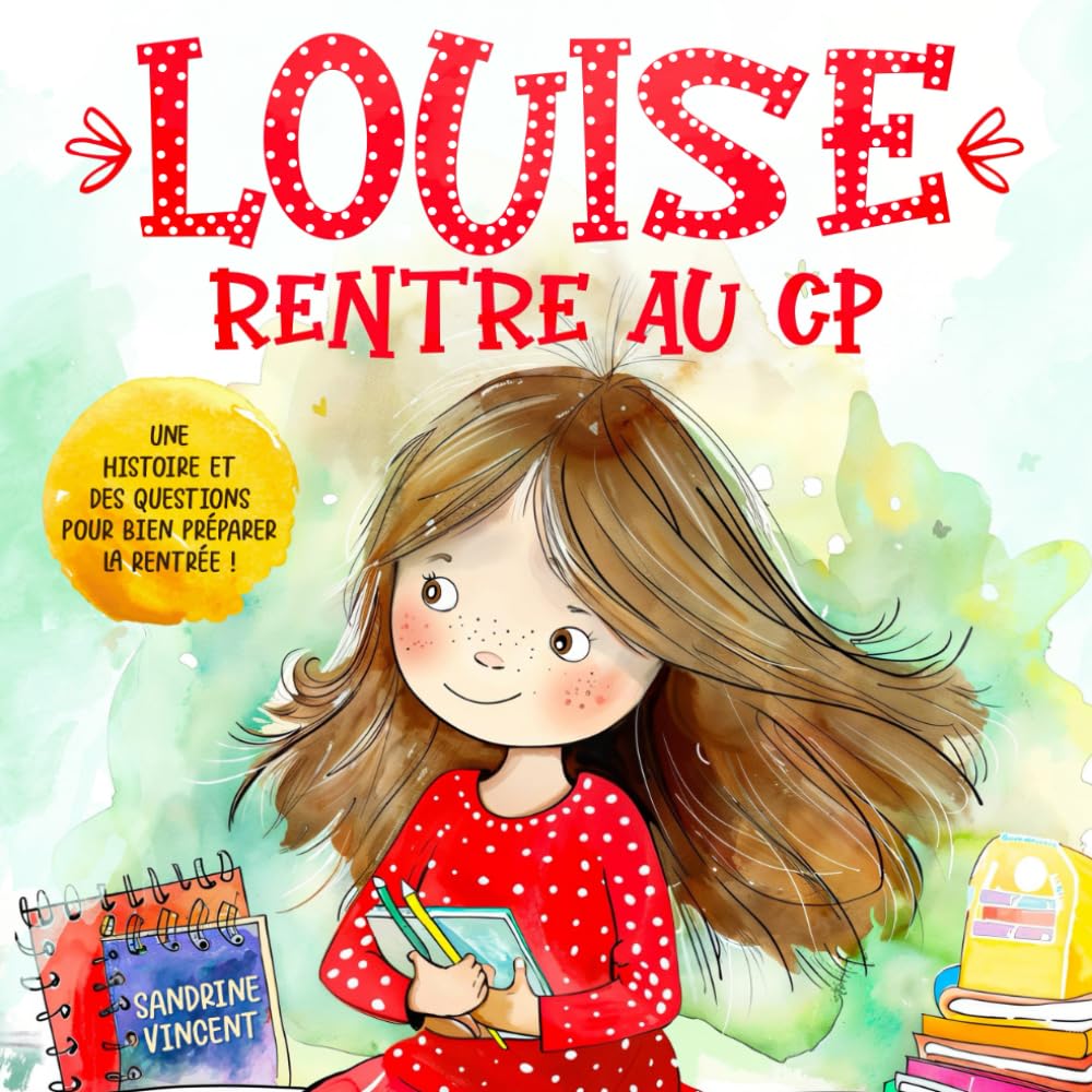 Louise rentre au CP: Une histoire et des questions pour bien préparer la rentrée ! Personalities