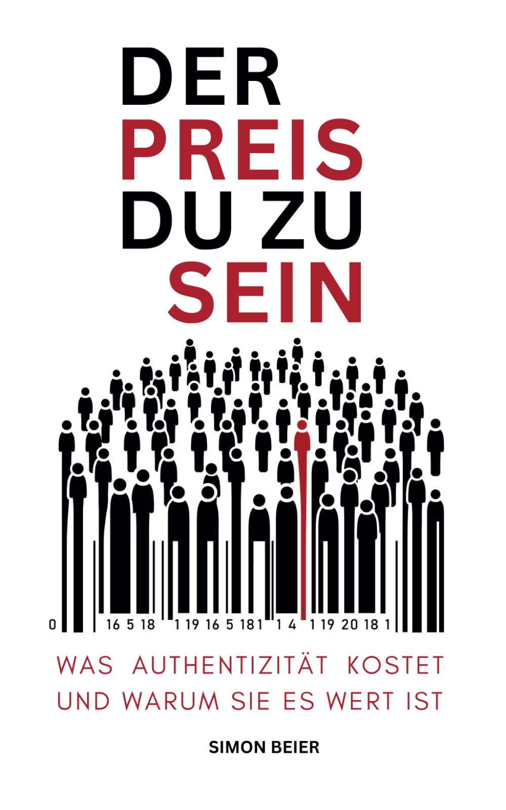 Der Preis du zu sein: Was Authentizität kostet und warum sie es wert ist (Wie du dein wahres Selbst bist und deine Bestimmung findest) General education