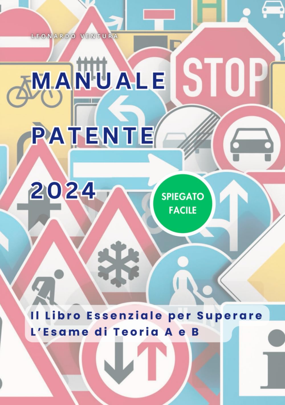 Manuale Scuola Guida Patente A e B 2024: Libro di Teoria Aggiornato e Completo per l'Esame Ministeriale Business, Finance & Career