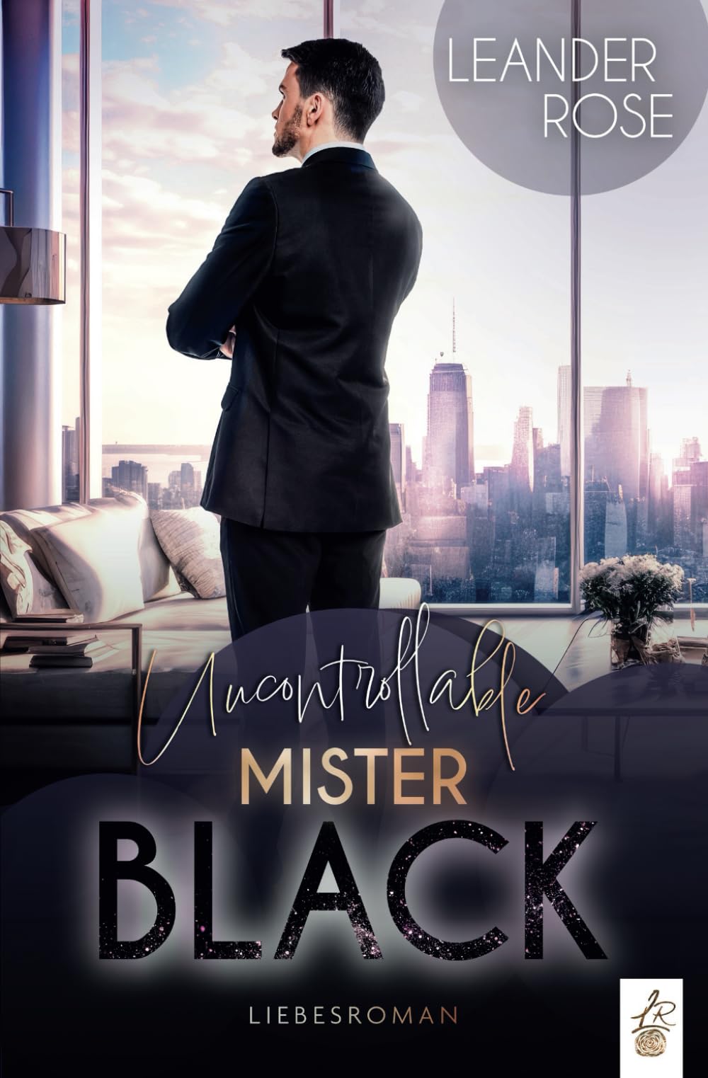 Uncontrollable Mister Black (New York Galore Reihe) Romantic Thrillers