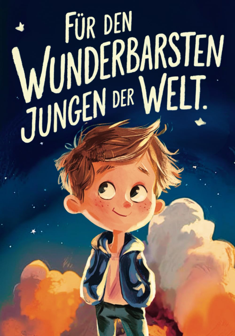 Für den wunderbarsten Jungen der Welt!: Inspirierende Kurzgeschichten für Jungen zur Stärkung von Selbstvertrauen, Mut und Freundschaft | Geschenk für Jungen | Kinderbuch Non-fiction