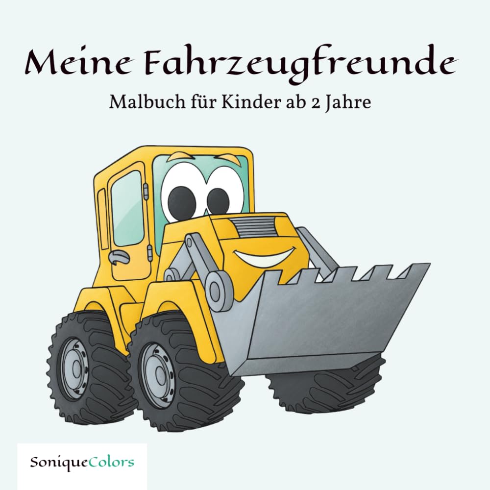 Meine Fahrzeugfreunde – Malbuch für Kinder ab 2 Jahre: 50 Fahrzeugbilder über Autos, Traktoren, Bagger, Flugzeuge und mehr zum Ausmalen Non-fiction