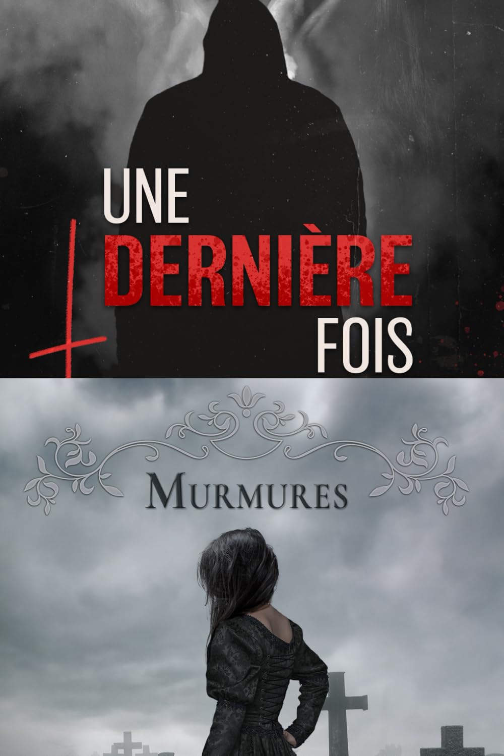 Une dernière fois et Murmures - 2 romans d'horreur en 1 book