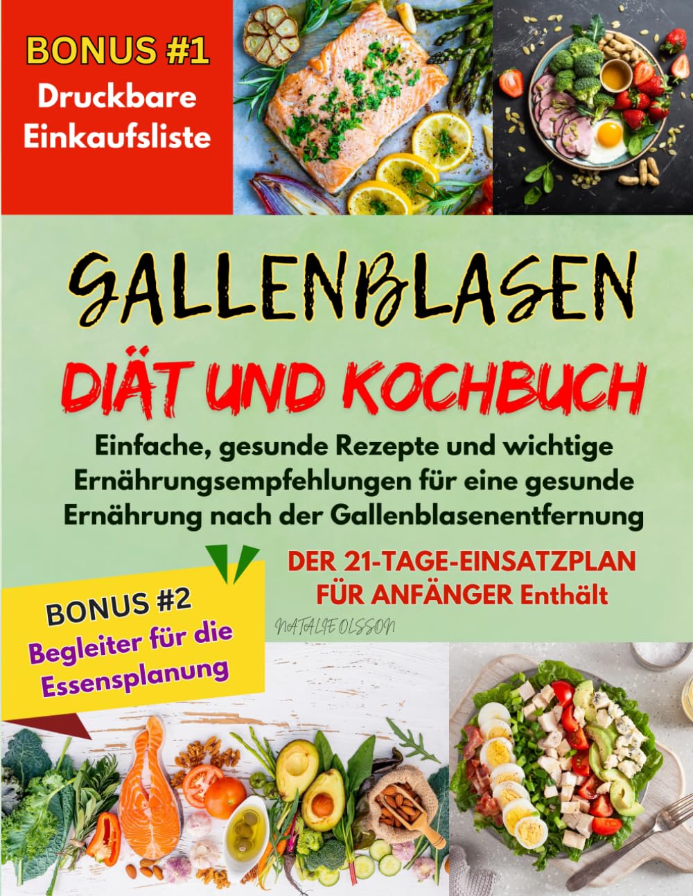 GALLENBLASEN-DIÄT UND KOCHBUCH: Einfache, gesunde Rezepte und wichtige Ernährungsempfehlungen für eine gesunde Ernährung nach der Gallenblasenentfernung; DER 21-TAGE-EINSATZPLAN FÜR ANFÄNGER Enthält Health, Nutrition & Fitness