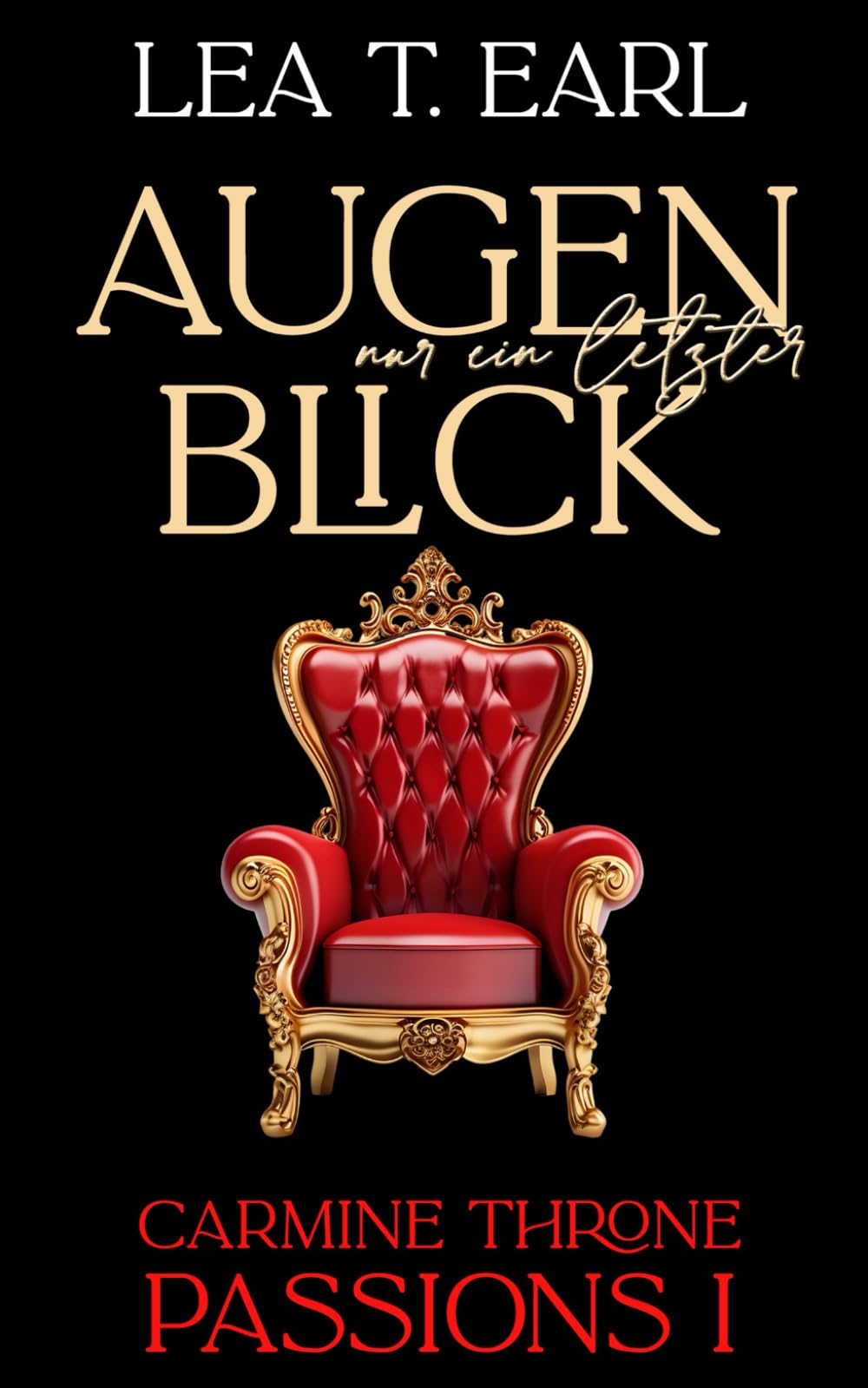 Carmine Throne Passions I: Nur ein letzter Augenblick book