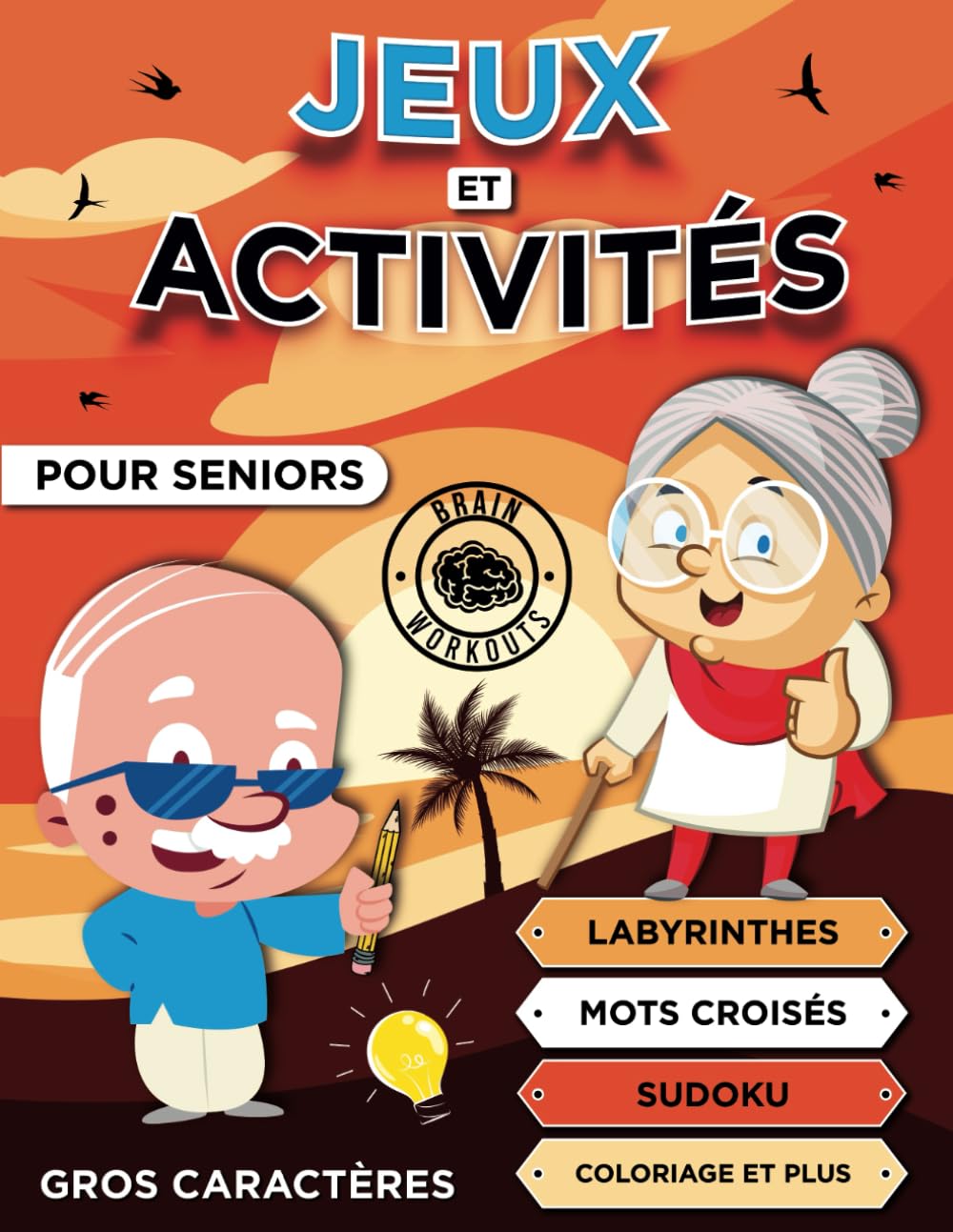 Jeux et Activités pour Seniors: Activités simples pour les adultes âgés souffrant de troubles Cognitifs, de Démence ou de la maladie d'Alzheimer book