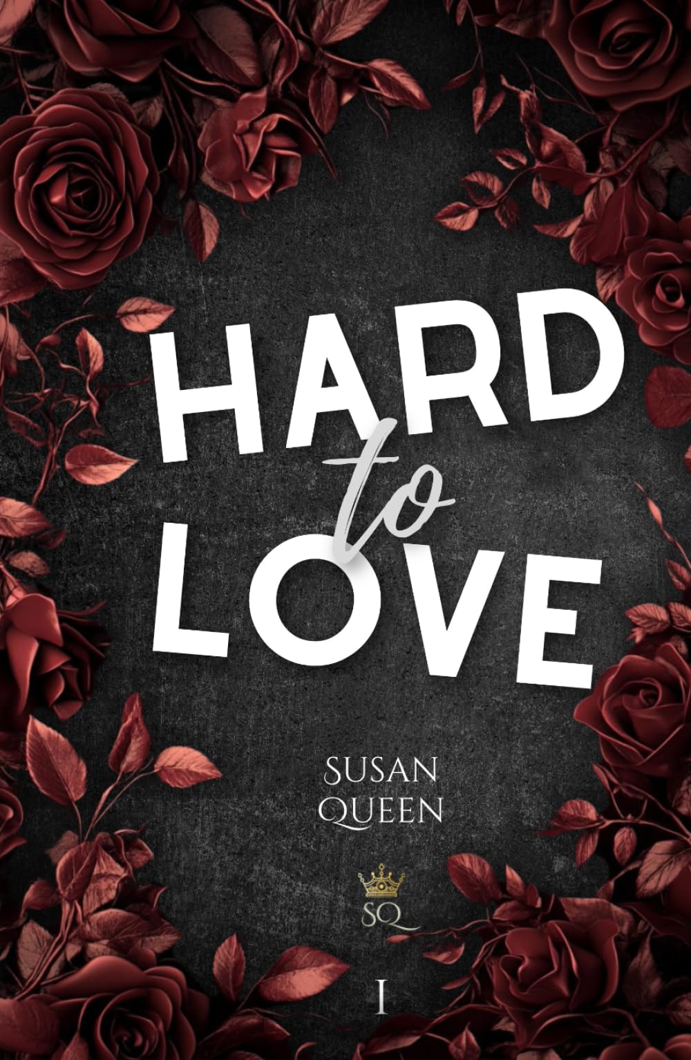 Hard to Love - Verschwende deine Liebe nicht an mich: DARK NEW ADULT ROMANCE (Clemson College - Reihe, Band 1) New Adult