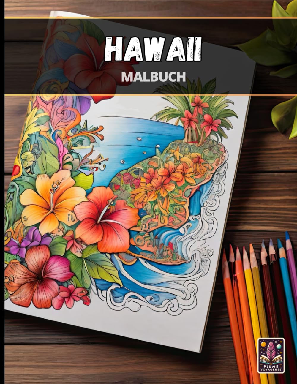 Hawaii - Großes Anti-Stress Malbuch für Erwachsene - 100+ Seiten (21.5 x 28 cm) Arts & Music