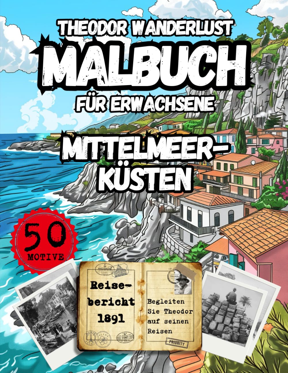 Theodor Wanderlust Malbuch für Erwachsene: Mittelmeerküsten, 50 Motive zum Ausmalen (Theodor Wanderlust Malbücher) Hobbies & Crafts