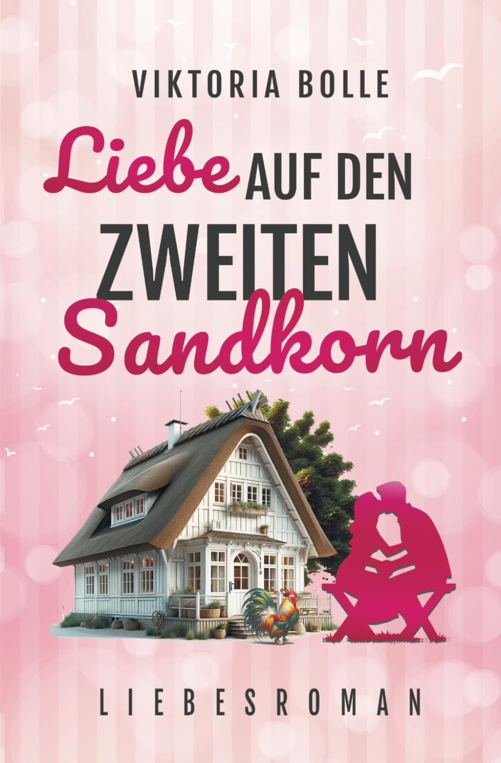 Liebe auf den zweiten Sandkorn (Das Glück des Neubeginns) - humorvoll-romantischer Ostsee-Liebesroman I Sommerferien I neue Liebe I Happy End Contemporary literature Books